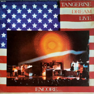 Tangerine Dream - ''Encore ''