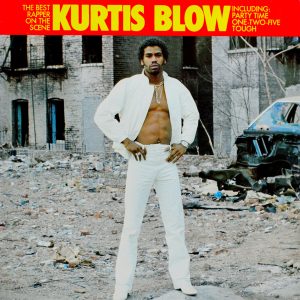 Kurtis Blow - ''Kurtis Blow, The Best Rapper On The Scene''