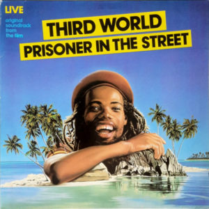 Third World - ''Prisoner In The Street''