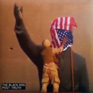 The Black Dog - ''Post -Truth''