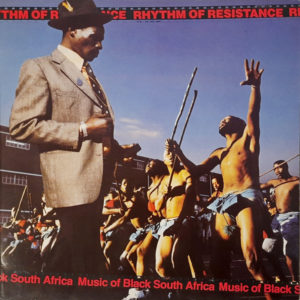 ''Rhythm Of Resistance - Music Of Black South Africa''