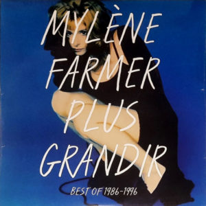 Mylène Farmer - ''Plus Grandir ''