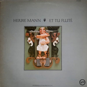 Herbie Mann - ''Et Tu Fluté''
