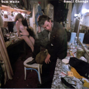 Tom Waits - ''Small Change''