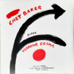 Chet Baker - ''Chet Baker Plays Vladimir Cosma''