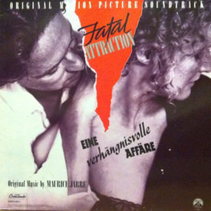 Maurice Jarre - ''Fatal Attraction (Original Motion Picture Soundtrack)''
