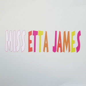 Etta James - ''Miss Etta James''