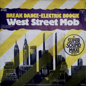 West Street Mob - ''Break Dance - Electric Boogie''
