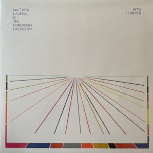 Matthew Halsall & The Gondwana Orchestra - ''Into Forever''