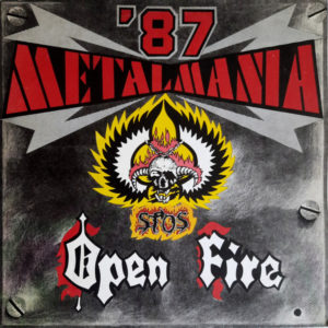 Open Fire / Stos - ''Metalmania '87''