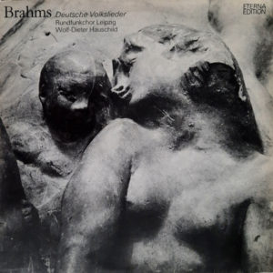 Johannes Brahms, Rundfunkchor Leipzig, Wolf-Dieter Hauschild - ''Deutsche Volkslieder''