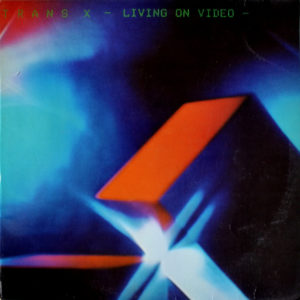 Trans-X - ''Living On Video''
