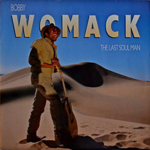 Bobby Womack - ''The Last Soul Man''