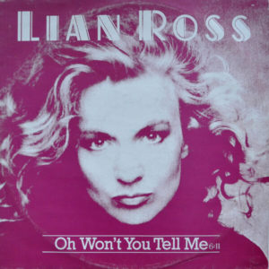 Lian Ross - ''Oh Won't You Tell Me''