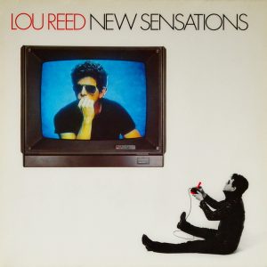 Lou Reed - ''New Sensations''