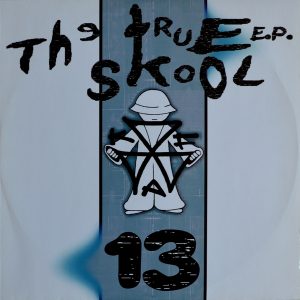 ''The True Skool EP 13''
