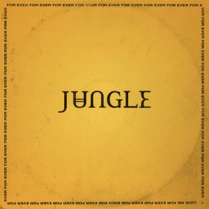 Jungle - ''For Ever''