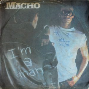 Macho - ''I'm A Man''
