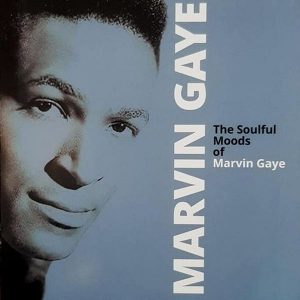 Marvin Gaye - ''The Soulful Moods Of Marvin Gaye''
