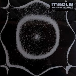 Madlib – ”Sound Ancestors”