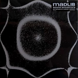 Madlib – ”Sound Ancestors”