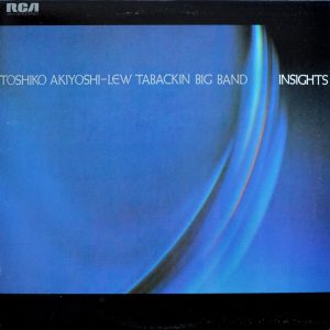 Toshiko Akiyoshi-Lew Tabackin Big Band - ''Insights''