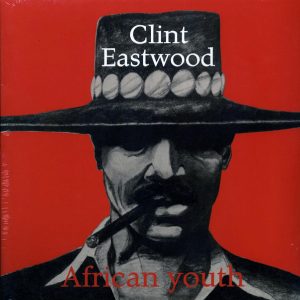 Clint Eastwood – ”African Youth”