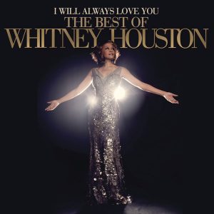 Whitney Houston - ''I Will Always Love You: The Best Of Whitney Houston''