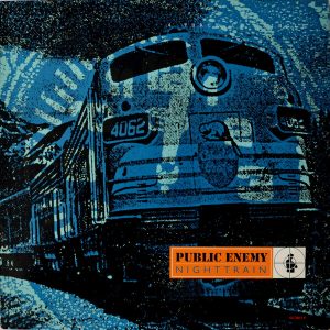 Public Enemy - ''Nighttrain''