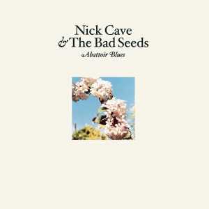 Nick Cave & The Bad Seeds – ”Abattoir Blues / The Lyre Of Orpheus”