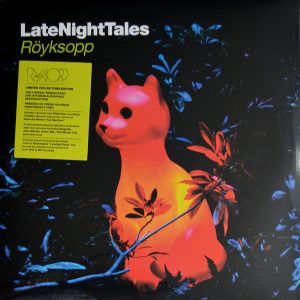 Röyksopp - ''LateNightTales''
