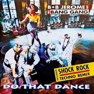 B.B. Jerome & The Bang Gang - ''Do That Dance''