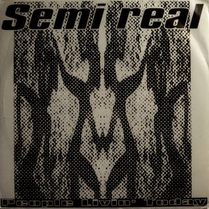 Semi Real - ''People Livin' Today''