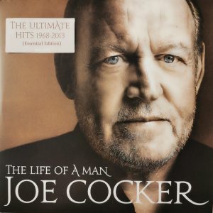 Joe Cocker – ”The Life Of A Man – The Ultimate Hits 1968-2013”