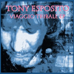 Tony Esposito - ''Viaggio Tribale EP''