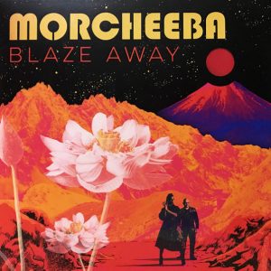 Morcheeba - ''Blaze Away''
