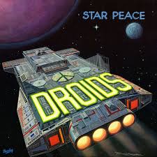 Droids - ''Star Peace''