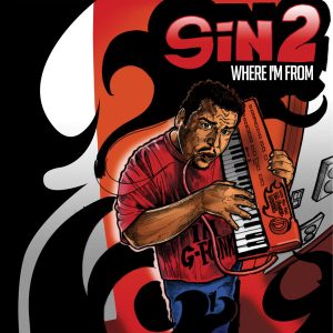Sin2 - ''Where I'm From''