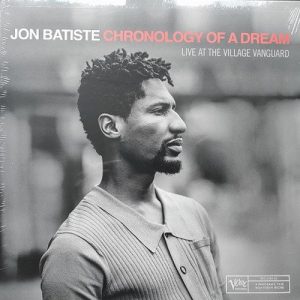 Jon Batiste - ''Chronology Of A Dream: Live At The Village Vanguard''
