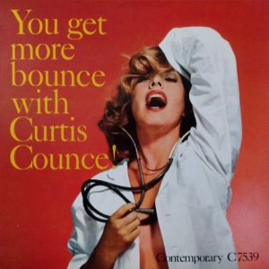 Curtis Counce - ''You Get More Bounce With Curtis Counce!''