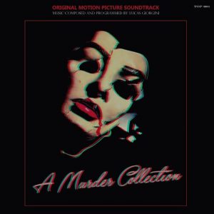 Lucas Giorgini - ''A Murder Collection (Original Motion Picture Soundtrack)''