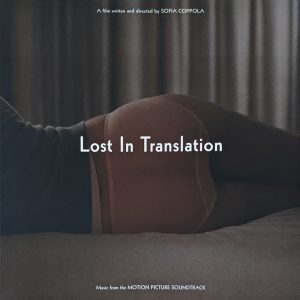 ''Lost In Translation (Music From The Motion Picture Soundtrack)''