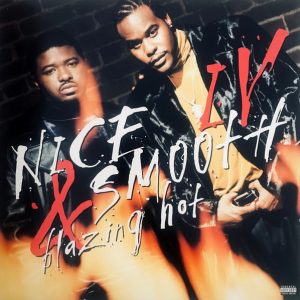 Nice & Smooth - ''IV : Blazing Hot''