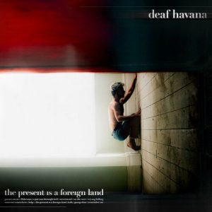 Deaf Havana - ''The Present Is A Foreign Land''