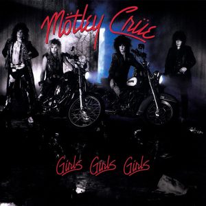 Mötley Crüe - ''Girls, Girls, Girls''