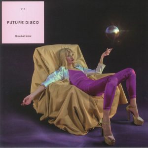 ''Future Disco 015 (Mirrorball Motel)''