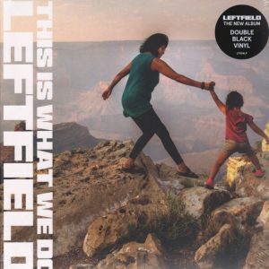 Leftfield - ''This Is What We Do''