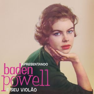 Baden Powell - ''Apresentando Baden Powell E Seu Violão''