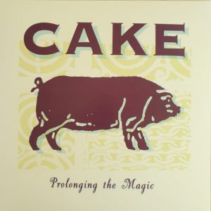 Cake - ''Prolonging The Magic''