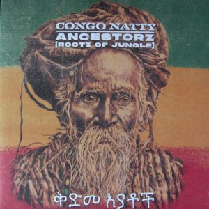 Congo Natty - ''Ancestorz (Rootz Of Jungle)''